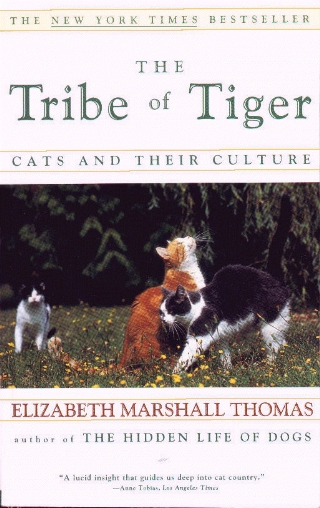 The Tribe of Tiger Elizabeth Marshall Thomas